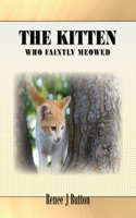 Kitten Who Faintly Meowed