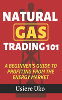 Natural Gas Trading 101: A Beginner's Guide to Profiting from the Energy Market