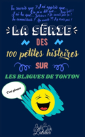 série des 100 petites histoires - Les blagues de tonton