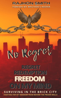 Regret No Rgret Redemption Freedom on My Mind