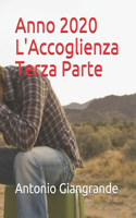 Anno 2020 L'Accoglienza Terza Parte