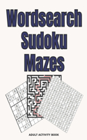 Wordsearch Sudoku Mazes Adult Activity Book