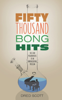 Fifty Thousand Bong Hits