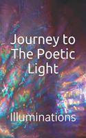 Journey to The Poetic Light: Illuminations