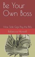 Be Your Own Boss