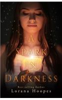 A Spark in Darkness: Christian Speculative Fiction(2 Are You Listening)