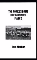 Rorke's Drift Rugby League Test Match Fiasco