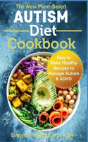 The New Plant-Based Autism Diet Cookbook