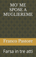 Mo' Me Spose a Mugliereme