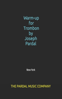 Warm-up for Trombone by Joseph Pardal vol.1