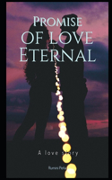 Promise of Love Eternal: A love story