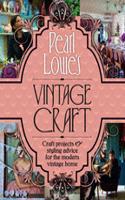 Pearl Lowe’s Vintage Craft