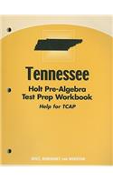 Tennessee Holt Pre-Algebra Test Prep Workbook Help for TCAP