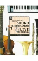 Acoustic Musician's Guide to Sound Reinforcement and Live Recordings
