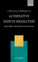 Practical Approach to Alternative Dispute Resolution