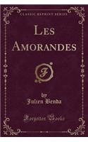 Les Amorandes (Classic Reprint)