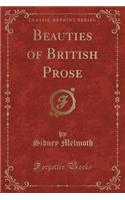 Beauties of British Prose (Classic Reprint)