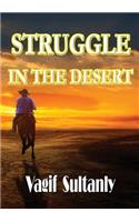 Struggle in the Desert