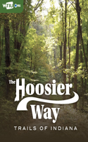 The Hoosier Way: Trails of Indiana