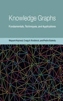 Knowledge Graphs: Fundamentals, Techniques, and Applications(Adaptive Computation and Machine Learning)