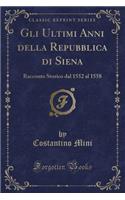 Gli Ultimi Anni Della Repubblica Di Siena