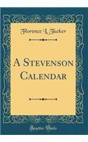 A Stevenson Calendar (Classic Reprint)