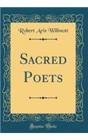 Sacred Poets (Classic Reprint)