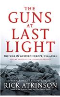 The Guns at Last Light: The War in Western Europe, 1944-1945(Liberation Trilogy)
