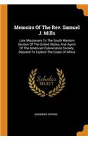 Memoirs of the Rev. Samuel J. Mills