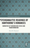 Psychoanalytic Readings of Hawthorne's Romances