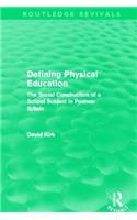 Defining Physical Education (Routledge Revivals)