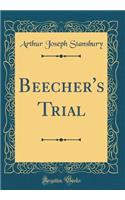 Beecher's Trial (Classic Reprint)