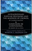 Extraordinary Popular Delusions and the Madness of Crowds and Confusión de Confusiones