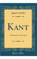 Kant: Akademische Vorlesungen (Classic Reprint)