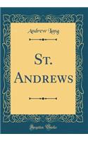 St. Andrews (Classic Reprint)