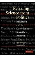 Rescuing Science from Politics