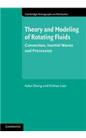 Theory and Modeling of Rotating Fluids
