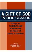 A Gift of God in Due Season