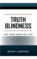 Truth Blindness