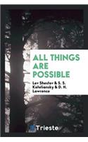 All Things Are Possible