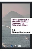 NOTES ON FOREIGN EXCHANGE AND A GLOSSARY