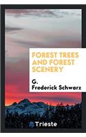 Forest Trees and Forest Scenery