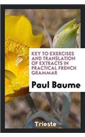 Key to exercises and translation of extracts in Practical French grammar