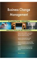 Business Change Management A Complete Guide - 2020 Edition