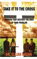 Take it to the Cross