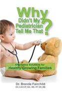 Why Didn't My Pediatrician Tell Me That?