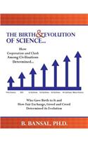 Birth and Evolution of Science