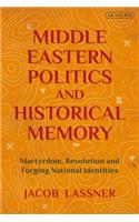 Middle Eastern Politics and Historical Memory