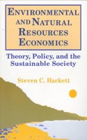 Environmental and Natural Resources Economics: Theory, Policy and the Sustainable Society
