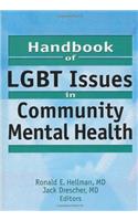 Handbook of LGBT Issues in Community Mental Health (Journal of Gay & Lesbian Psychotherapy)